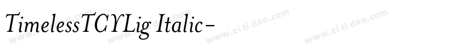 TimelessTCYLig Italic字体转换